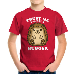 Trust Me Not A Hugger