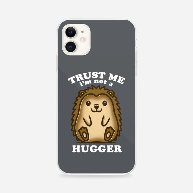 Trust Me Not A Hugger-iPhone-Snap-Phone Case-turborat14