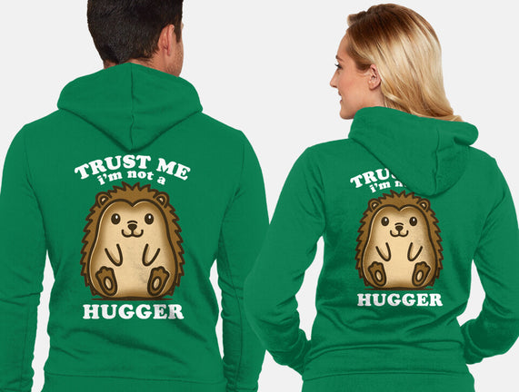 Trust Me Not A Hugger