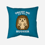 Trust Me Not A Hugger-None-Removable Cover w Insert-Throw Pillow-turborat14