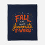 Fall Is My Fav-None-Fleece-Blanket-tobefonseca