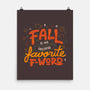 Fall Is My Fav-None-Matte-Poster-tobefonseca