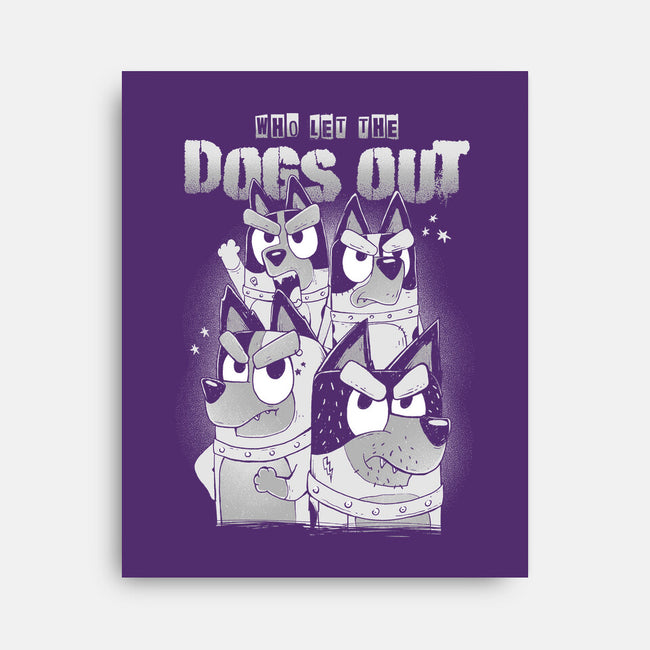 Who Let The Dogs Out-None-Stretched-Canvas-GODZILLARGE