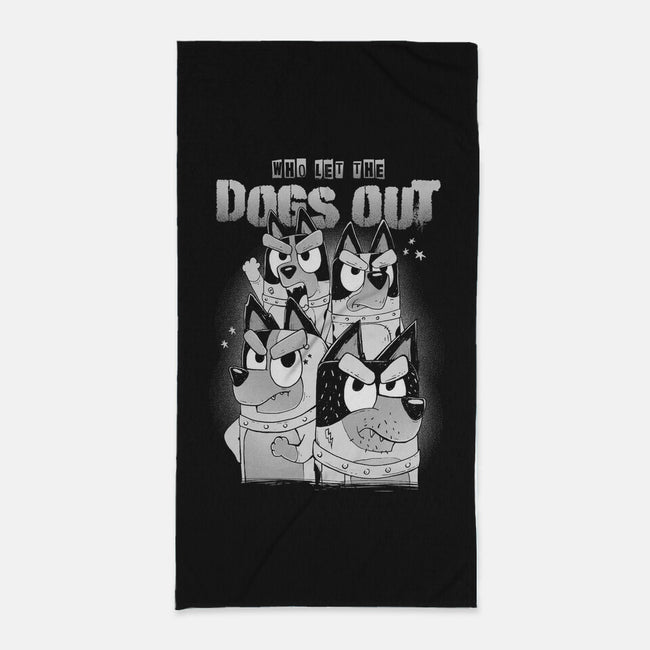 Who Let The Dogs Out-None-Beach-Towel-GODZILLARGE