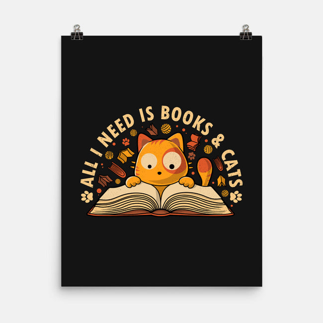 All I Need Is Books And Cats-None-Matte-Poster-erion_designs