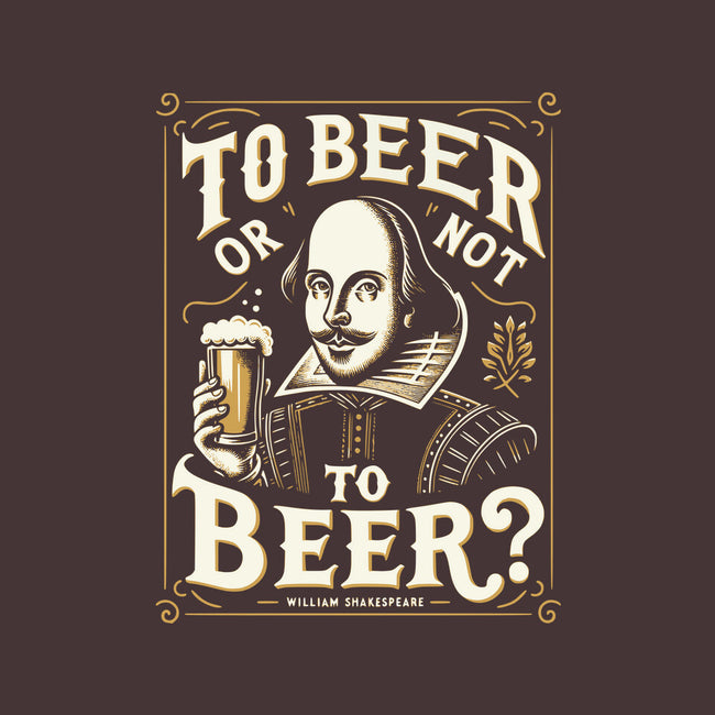 To Beer Or Not To Beer-None-Matte-Poster-BridgeWalker