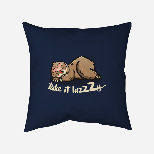 Take It Lazzzy-None-Non-Removable Cover w Insert-Throw Pillow-Freecheese