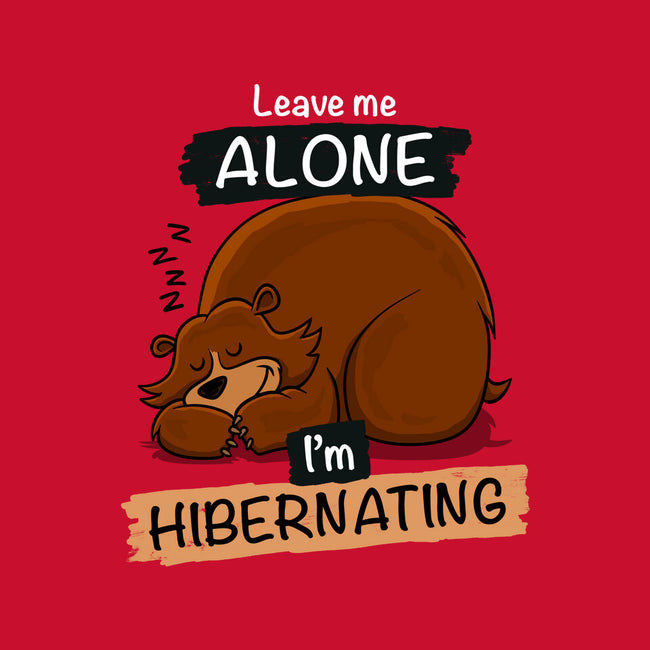 Leave Me Alone I'm Hibernating-Baby-Basic-Tee-drbutler