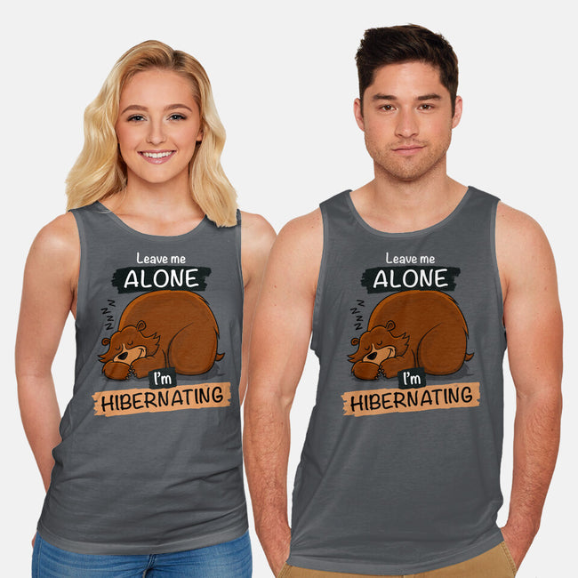 Leave Me Alone I'm Hibernating-Unisex-Basic-Tank-drbutler