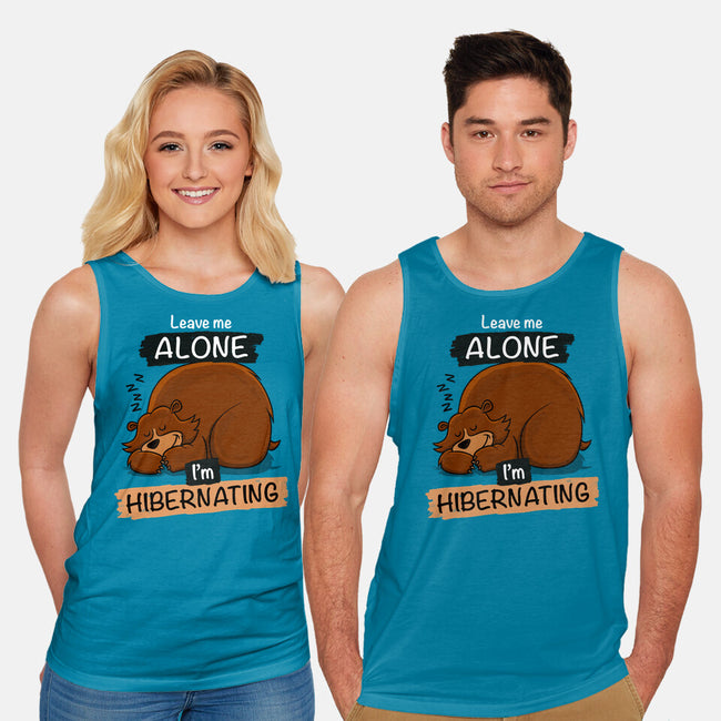 Leave Me Alone I'm Hibernating-Unisex-Basic-Tank-drbutler