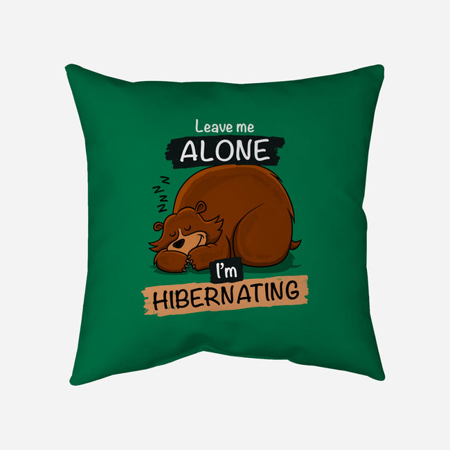 Leave Me Alone I'm Hibernating-None-Removable Cover w Insert-Throw Pillow-drbutler