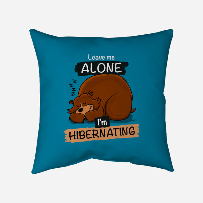 Leave Me Alone I'm Hibernating-None-Removable Cover-Throw Pillow-drbutler