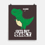 Cute But Deadly T-Rex-None-Matte-Poster-turborat14