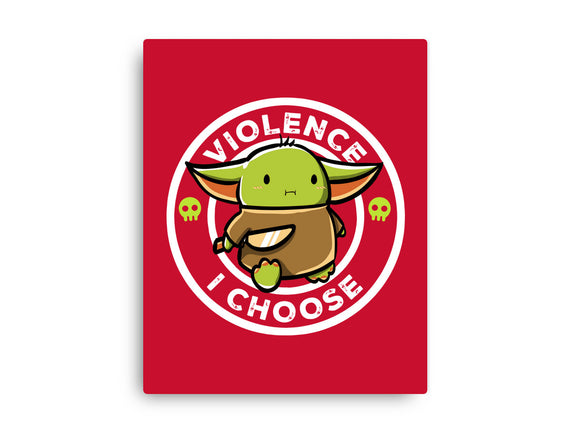 Violence I Choose