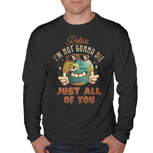 Relax I'm Not Gonna Die