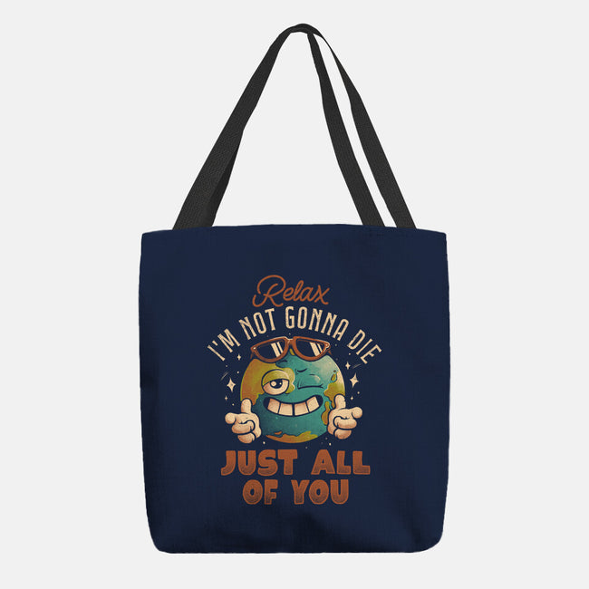 Relax I'm Not Gonna Die-None-Basic Tote-Bag-eduely