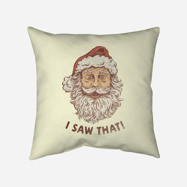 I Saw That-None-Non-Removable Cover w Insert-Throw Pillow-kg07