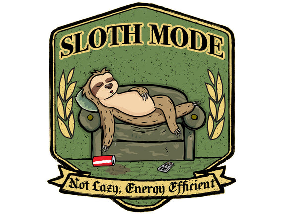 Sloth Mode