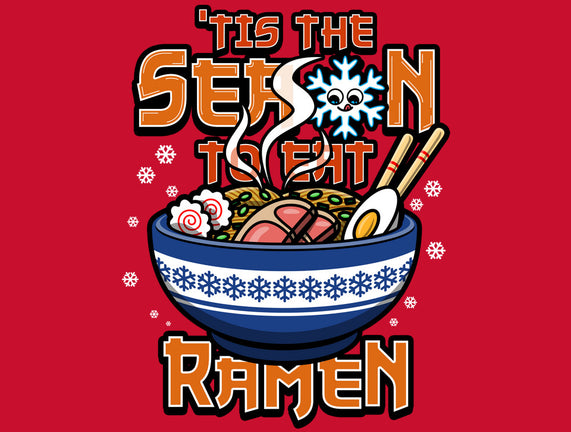 Tis The Season To Eat Ramen