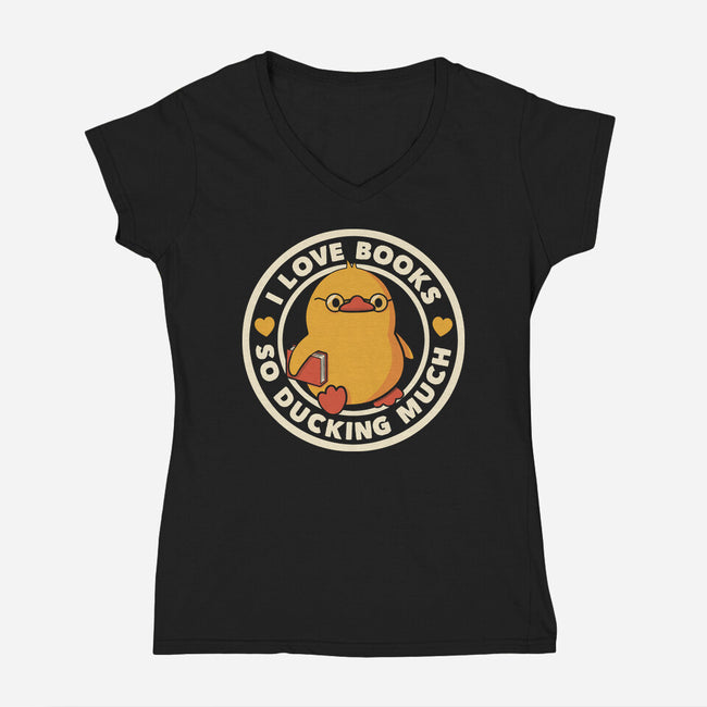 I Love Books So Ducking Much-Womens-V-Neck-Tee-tobefonseca