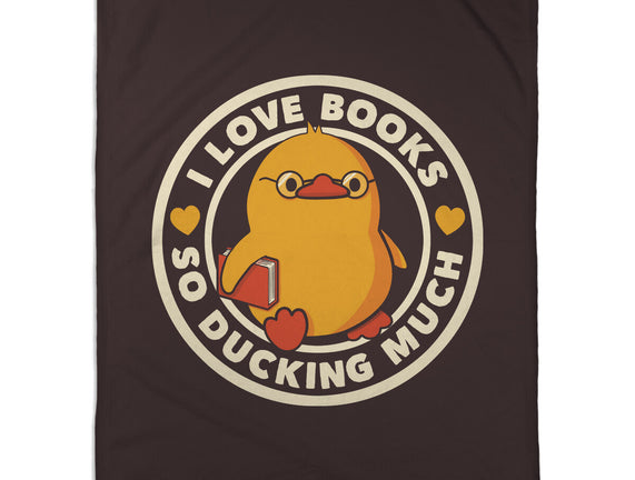 I Love Books So Ducking Much