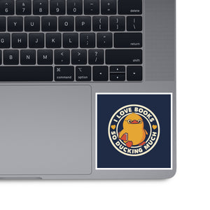 I Love Books So Ducking Much