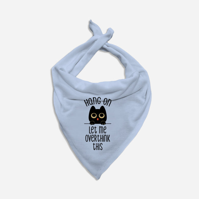 Hang On Let Me Overthink This-Cat-Bandana-Pet Collar-tobefonseca