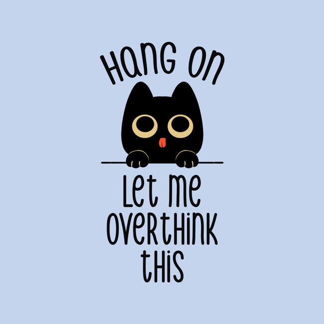 Hang On Let Me Overthink This-Mens-Long Sleeved-Tee-tobefonseca