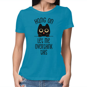 Hang On Let Me Overthink This