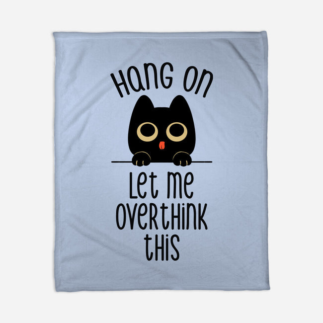 Hang On Let Me Overthink This-None-Fleece-Blanket-tobefonseca