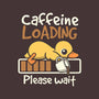 Caffeine Loading-None-Non-Removable Cover w Insert-Throw Pillow-NemiMakeit