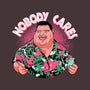 Nobody Cares-None-Removable Cover-Throw Pillow-Tronyx79