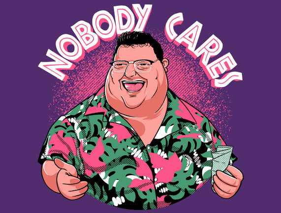 Nobody Cares