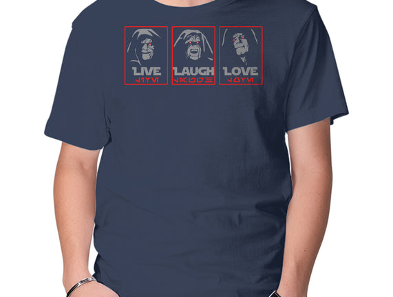 Live Laugh Love The Empire