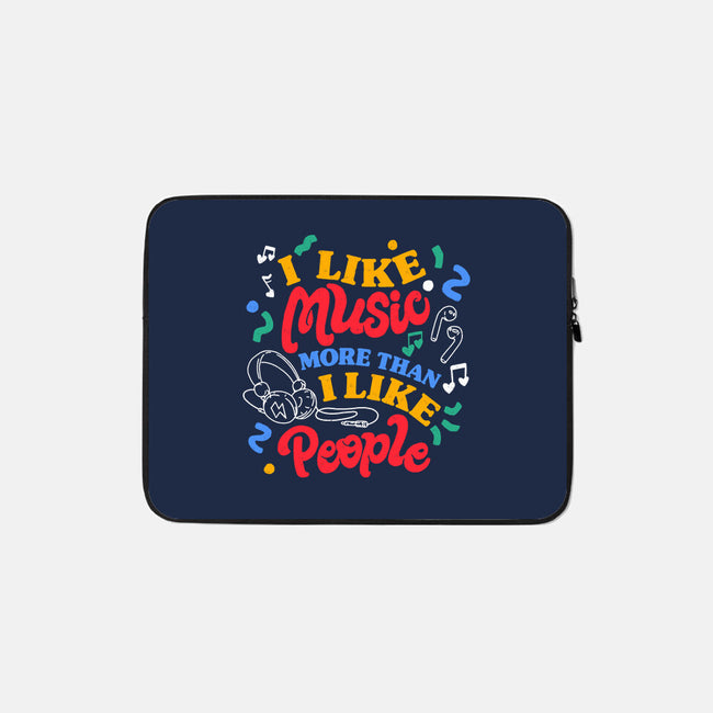 I Like Music More-None-Zippered-Laptop Sleeve-tobefonseca