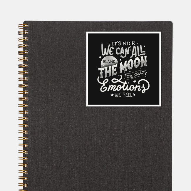 We Can All Blame The Moon-None-Glossy-Sticker-tobefonseca