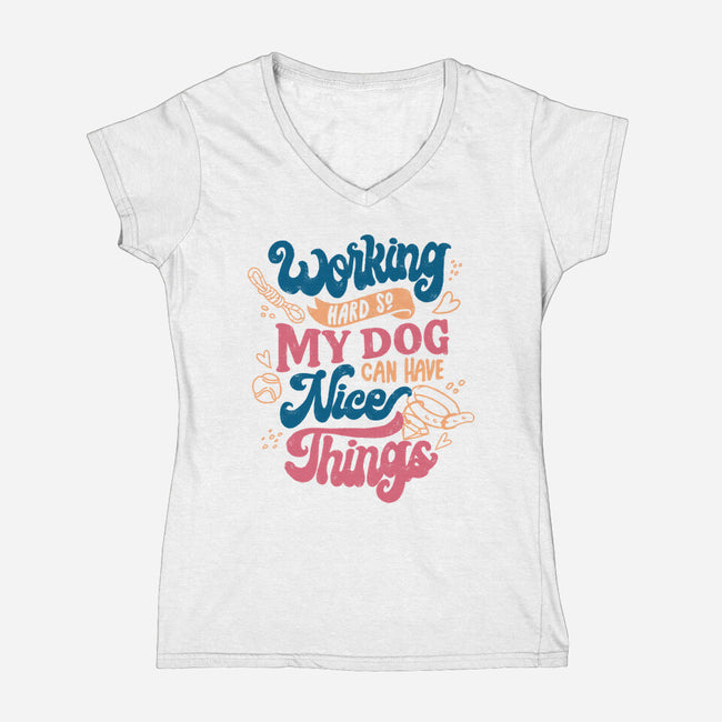 Working Hard For My Dog-Womens-V-Neck-Tee-tobefonseca