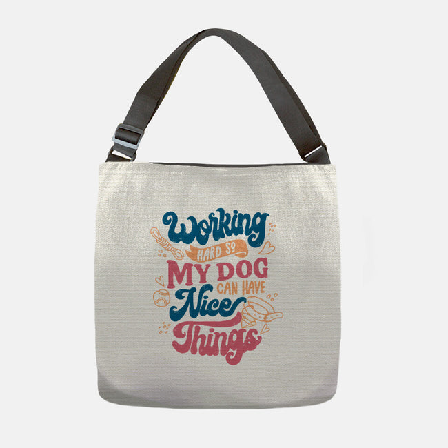 Working Hard For My Dog-None-Adjustable Tote-Bag-tobefonseca