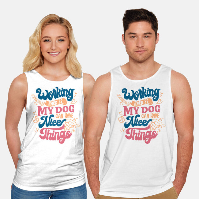 Working Hard For My Dog-Unisex-Basic-Tank-tobefonseca