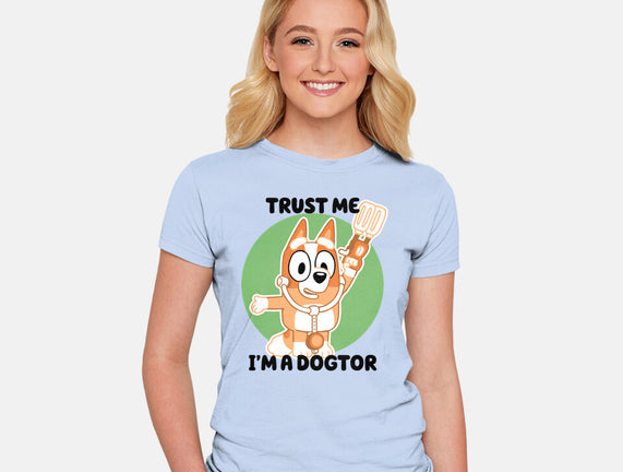 Trust Me I'm A Dogtor