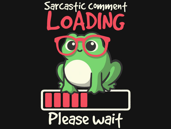 Sarcastic Comment Loading