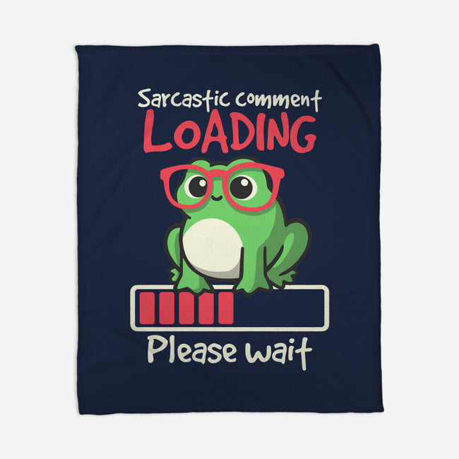 Sarcastic Comment Loading-None-Fleece-Blanket-NemiMakeit
