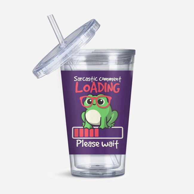 Sarcastic Comment Loading-None-Acrylic Tumbler-Drinkware-NemiMakeit