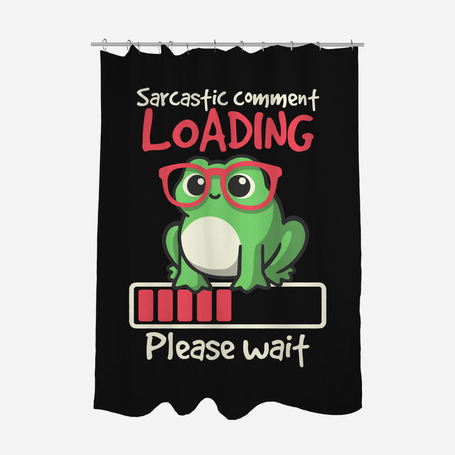 Sarcastic Comment Loading-None-Polyester-Shower Curtain-NemiMakeit