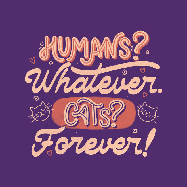 Humans Whatever Cats Forever-Unisex-Crew Neck-Sweatshirt-tobefonseca