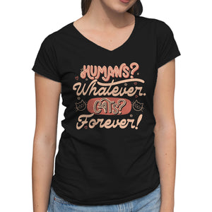 Humans Whatever Cats Forever