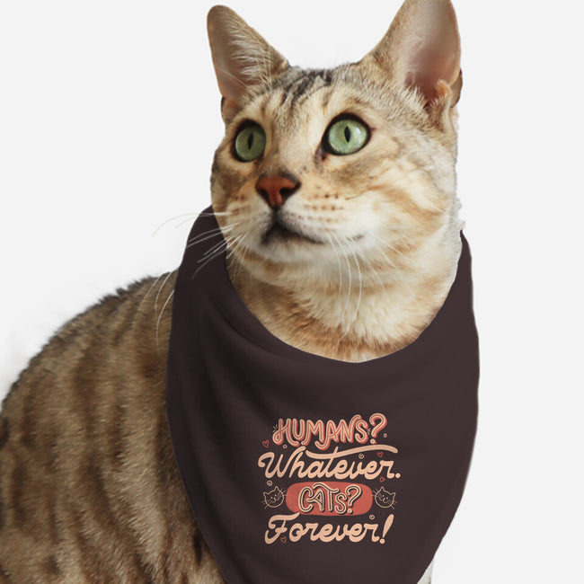 Humans Whatever Cats Forever-Cat-Bandana-Pet Collar-tobefonseca