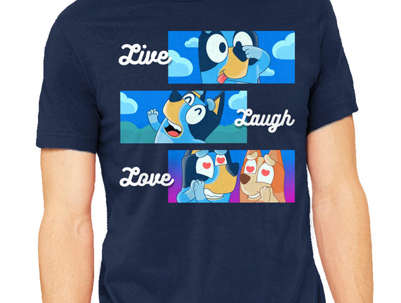 Live Laugh Love Bluey