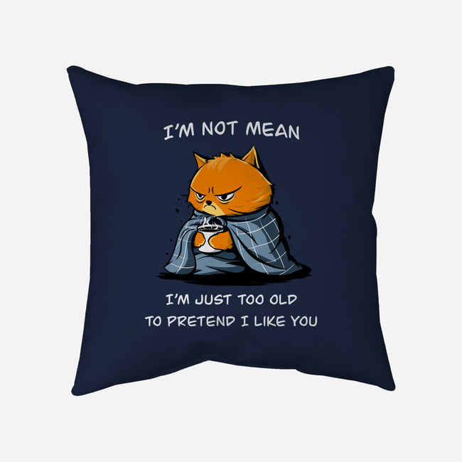 I'm Just Too Old-None-Removable Cover-Throw Pillow-fanfabio