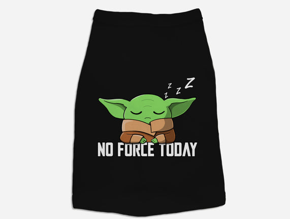 No Force Today